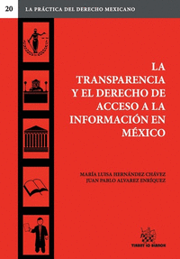 La Transparencia y el Derecho de Acceso a la Información en México