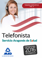 Telefonistas del servicio aragonés de salud. Temario específico volumen  2