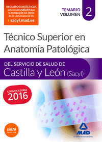 Técnico Superior en Anatomía Patológica, del Servicio de Salud de Castilla y León (SACYL).