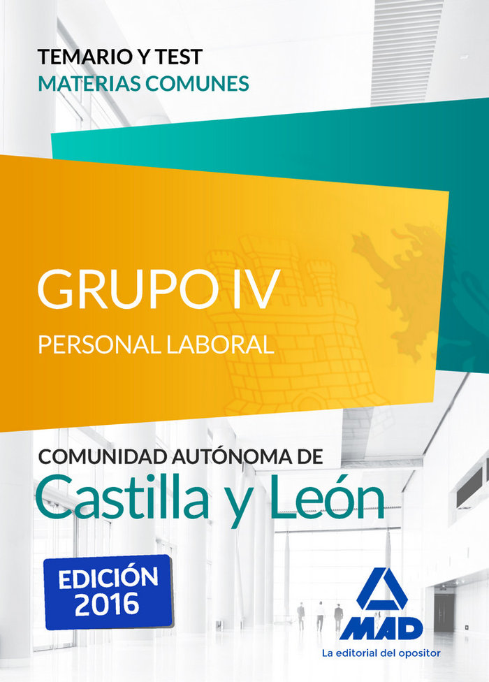 Grupo IV Personal Laboral de la Junta de Castilla y León. Temario y test materias comunes
