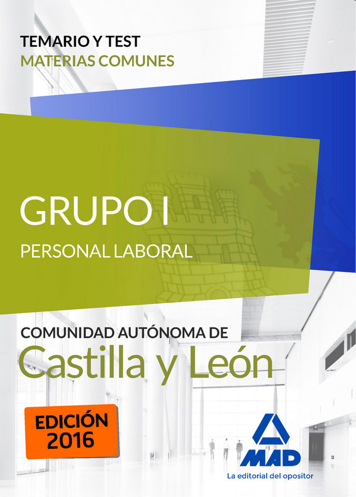 Grupo I Personal Laboral de la Junta de Castilla y León. Temario y test materias comunes