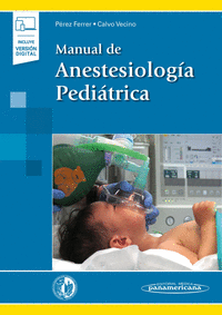 PEREZ:Manual AnestesiologÆa Pediçtrica+e