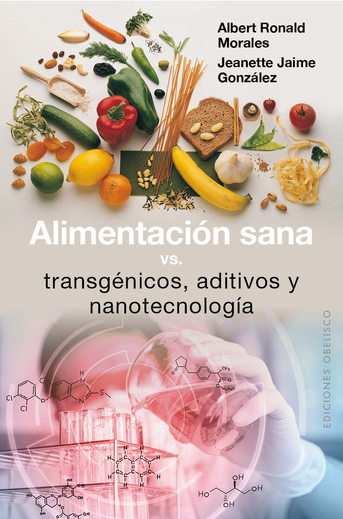 Alimentacion sana vs transgenicos aditivos y nanotecnologia