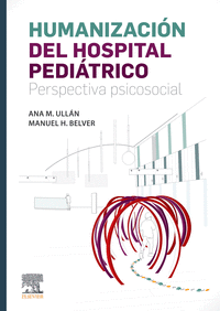 Humanizacion del hospital pediatrico perspectiva psicosocia