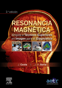Resonancia magnética dirigida a técnicos superiores en imagen para el diagnóstico (2ª ed.)