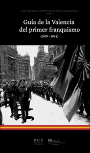 Guia de la valencia del primer franquismo (1939-1948)