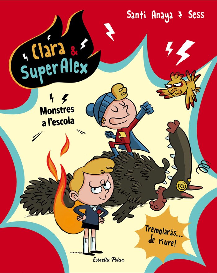 Clara & SuperAlex. Monstres a l'escola - Todo Libro