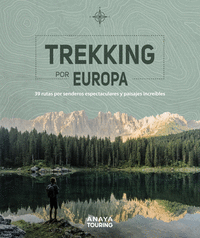 Trekking por europa 39 rutas por caminos