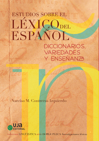 Estudios sobre el léxico del español: diccionarios, variedades y enseñanzas