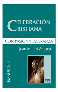 Celebracion cristiana, con pasion y esperanza