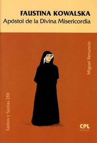 Faustina kowalska apostol de la divina misericordia
