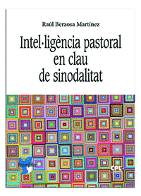 Intel.ligència pastoral en clau de sinodalitat