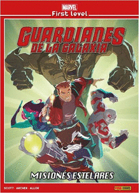 Marvel first level 05: guardianes de la galaxia: misiones estelar