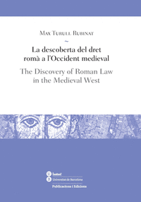 Descoberta del dret roma a l'occident medieval / the discove