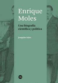 Enrique moles. una biografia cientifica i politica