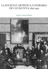 La societat artistica i literaria de catalunya, 1897-1935