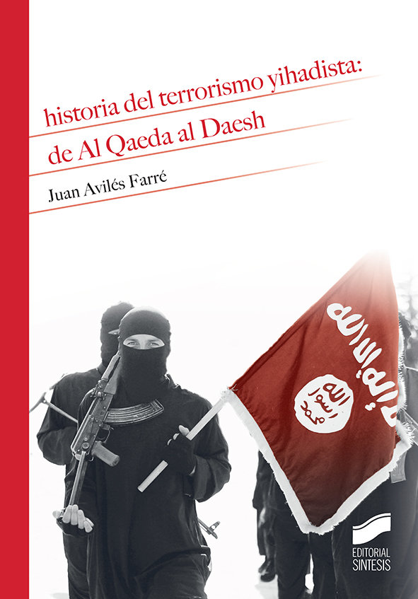 Historia del terrorismo yihadista: de al qaeda al daesh