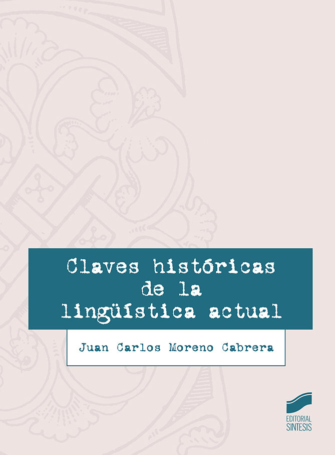 CLAVES HISTORICAS DE LA LINGÜISTICA ACTUAL