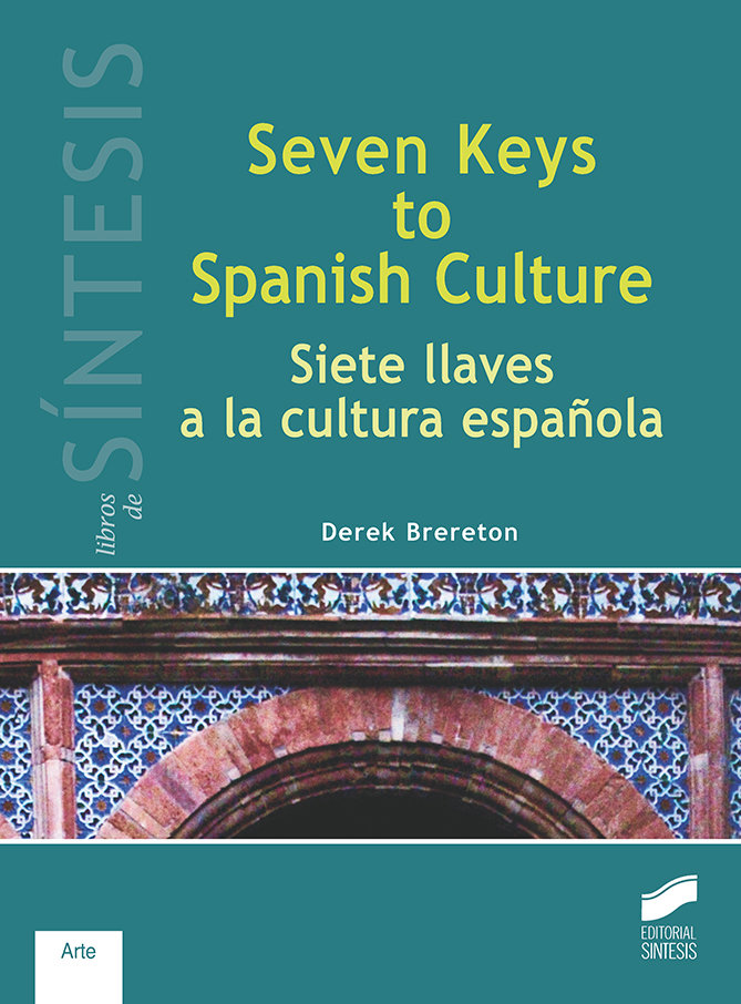 Seven keys to spanish culture/siete llaves a la cultura espa