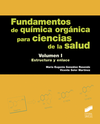 Fundamentos de química orgánica para ciencias de la salud. Volumen 1