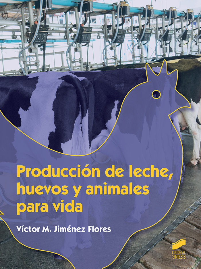 Producción de leche, huevos y animales para vida
