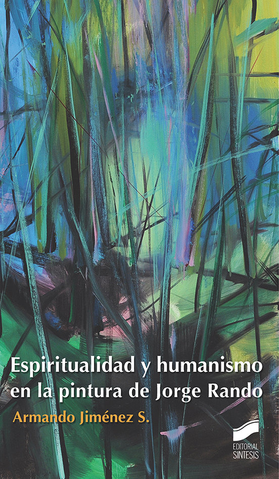 Espiritualidad y humanismo en la pintura de Jorge Rando