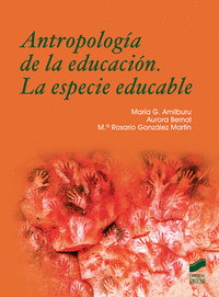 Antropologia de la educacion. la especie educable