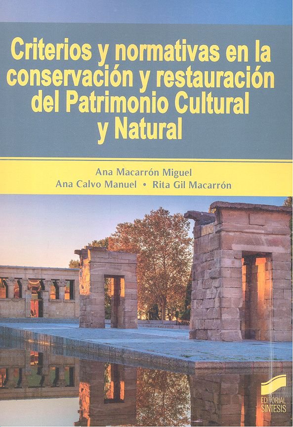 Criterios y normativas en la conservacion y restauracion