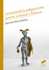 Economia de la antigua roma guerra comercio y finanzas