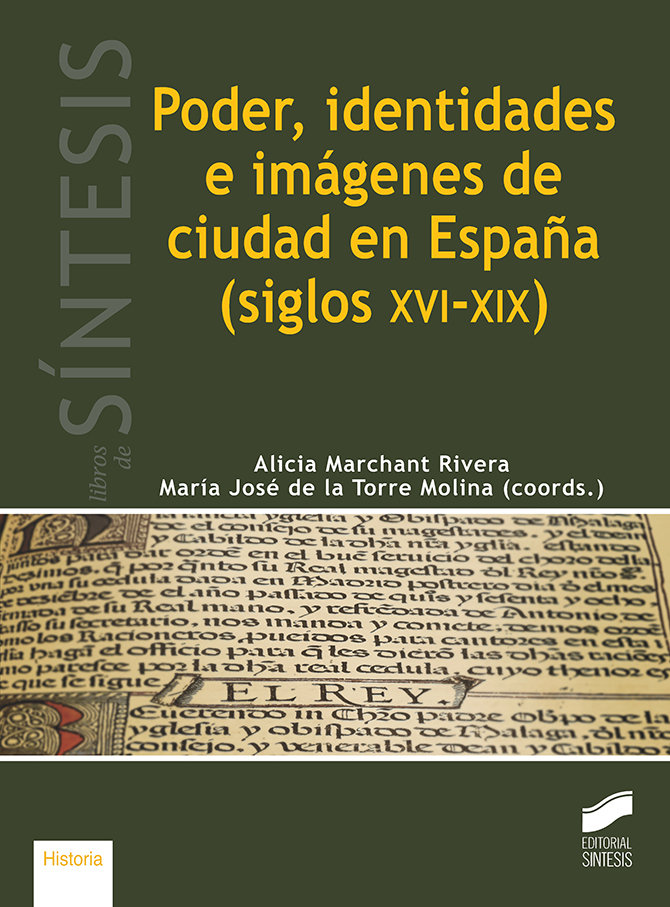 Poder, identidades e imágenes de ciudad en España (siglos XVI-XIX)