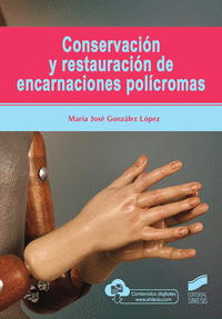 Conservacion y restauracion de encarnaciones policromas