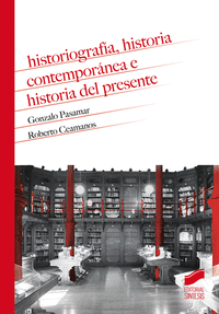 Historiografía, historia contemporánea e historia del presente