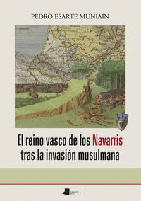 El reino vasco de los navarris tras la invasion musulmana