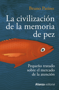 La civilización de la memoria de pez