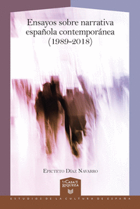 Ensayos sobre narrativa española contemporanea (1989-2018)