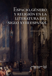 Espacio genero y religion en la literatura siglo xviii espa