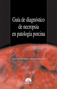 Guía de diagnóstico de necropsia en patología porcina
