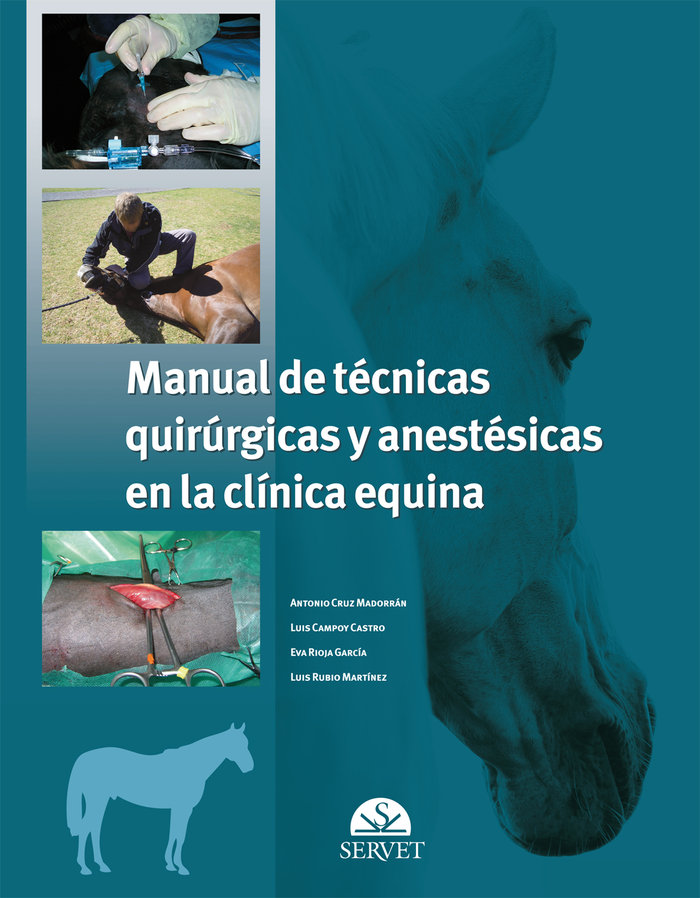 Manual de tec. quirurgicas y anestesicas en clinica equina