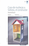 Casa de muñecas/ Solness, el constructor