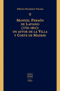 Manuel fermin de laviano 1750-1801 un autor de la villa y