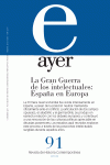 GRAN GUERRA DE LOS INTELECTUALES:ESPAÑA EN EUROPA, LA (Ayer 91)