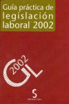 Guía práctica de legislación laboral, 2002