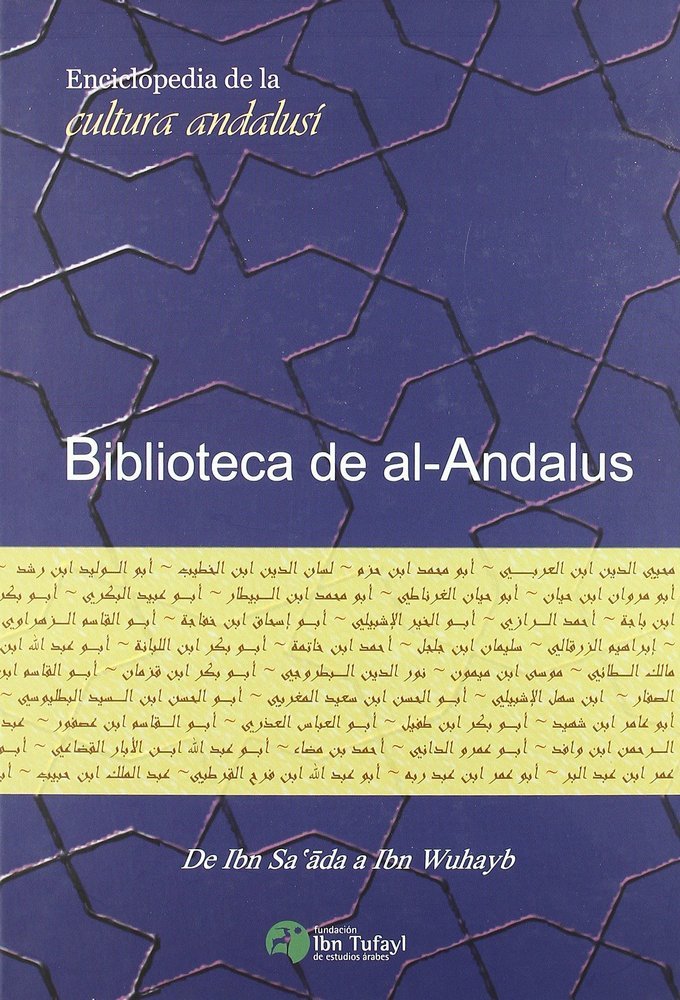 (v) biblioteca de al-andalus (vol. v): de ibn sa'ada a ibn wuhayb