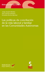 Las políticas de conciliación de la vida laboral y familiar en las Comunidades Autónomas