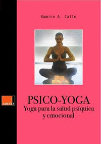 PSICO-YOGA Yoga para la salud ps¡quica y emocional