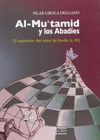 Al-mutamid y los abadies (siglo xi): el esplendor del reino de sevilla