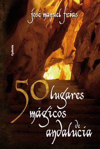 50 lugares magicos de andalucia