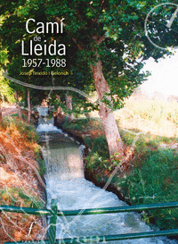 Camí de Lleida. 1957-1988
