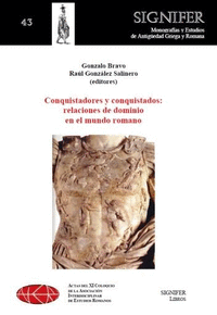 Conquistadores y conquistados. Relaciones de dominio en el mundo romano.