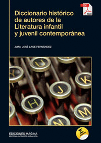 Diccionario historico de autores de la literatura infantil y